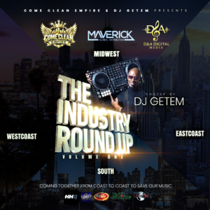The Industry Round Up, Vol. 1 - Mixtape Hosted by DJ Getem